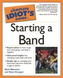 Complete Idiot's Guide to Satrting A Band